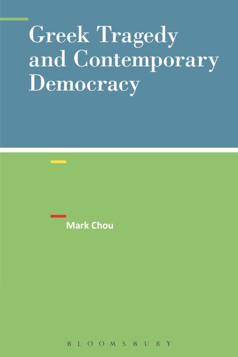 Greek Tragedy and Contemporary Democracy