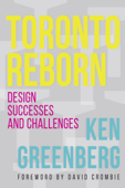 Toronto Reborn - Ken Greenberg