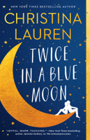 Christina Lauren - Twice in a Blue Moon artwork