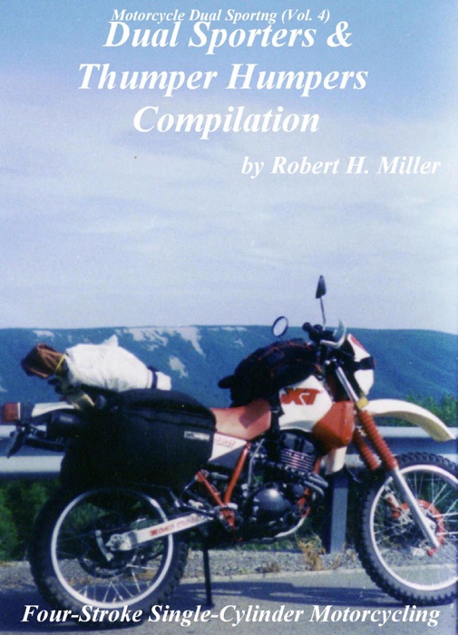 Motorcycle Dual Sporting (Vol. 4) - Dual Sporters & Thumper Humpers Compilation – Four Stroke Single Cylinder Motorcycling