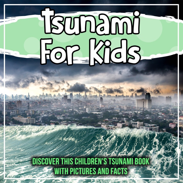 Tsunami For Kids: Discover This Children's Tsunami Book With Pictures and Facts