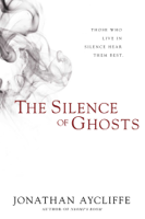 Jonathan Aycliffe - The Silence of Ghosts artwork