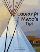 Lowanpi Mato’s Tipi - Kim Soo Goodtrack