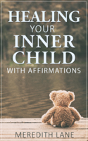 Meredith Lane - Healing Your Inner Child with Affirmations artwork