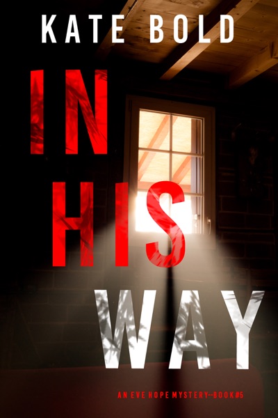 In His Way (An Eve Hope FBI Suspense Thriller—Book 5)