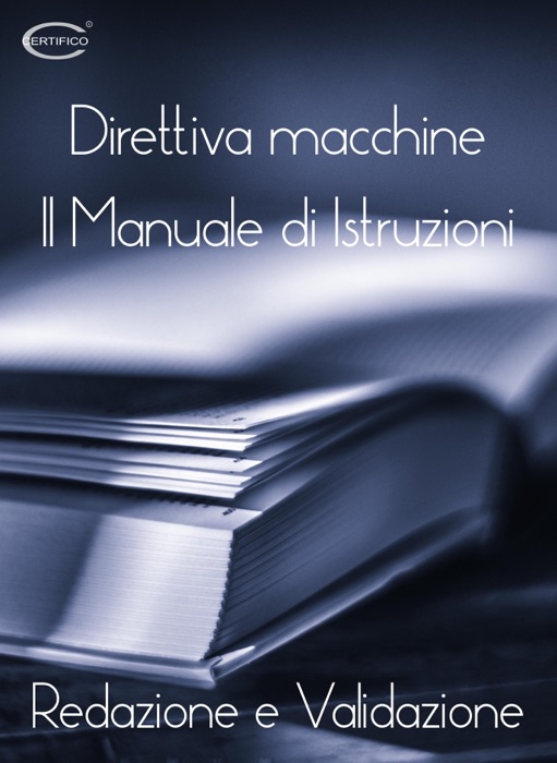 Direttiva macchine: il Manuale di Istruzioni