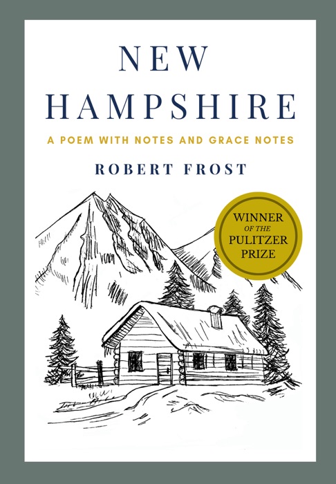 New Hampshire: A Poem with Notes and Grace Notes