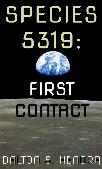 Species 5319: First Contact