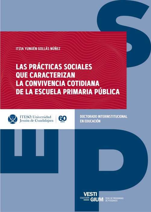 Las prácticas sociales que caracterizan la convivencia cotidiana de la escuela primaria pública