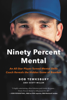 Ninety Percent Mental - Bob Tewksbury