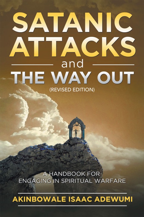 Satanic Attacks and the Way Out