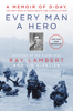 Ray Lambert & Jim DeFelice - Every Man a Hero artwork