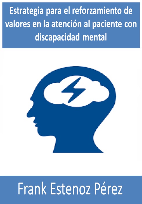 Estrategia para el reforzamiento de valores en la atención al paciente con discapacidad mental