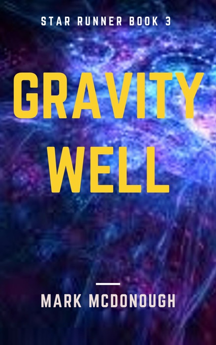 Star Runner Book 3: Gravity Well