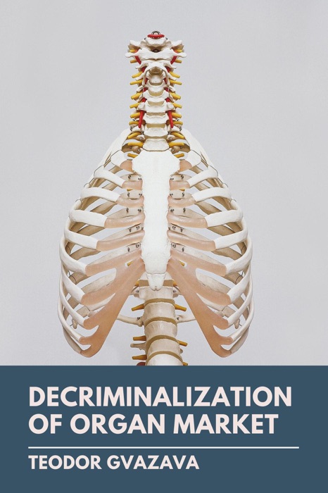 Decriminalization of Organ Market