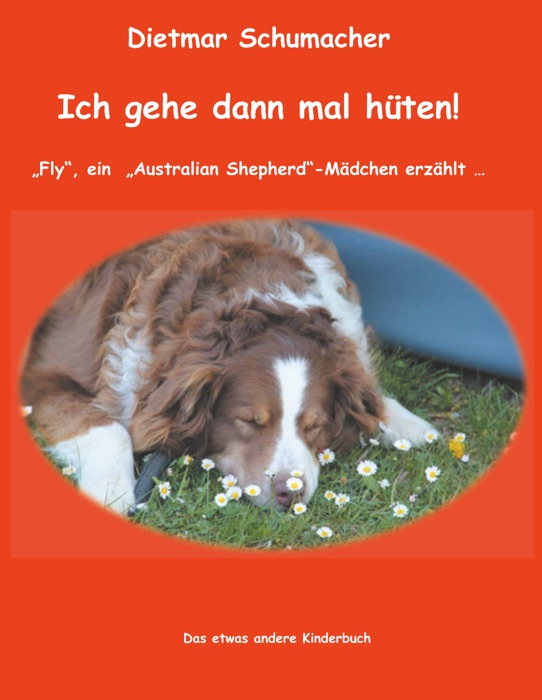 Ich gehe dann mal hüten!