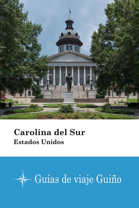 Carolina del Sur (Estados Unidos) - Guías de viaje Guiño