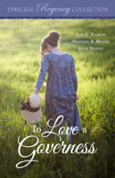 Josi S. Kilpack, Heather B. Moore & Julie Daines - To Love a Governess artwork