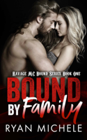 Ryan Michele - Bound by Family (Ravage MC Bound Series #1) artwork