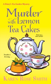 Murder with Lemon Tea Cakes - Karen Rose Smith by  Karen Rose Smith PDF Download