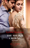 Lynne Graham - The Sheikh Crowns His Virgin artwork