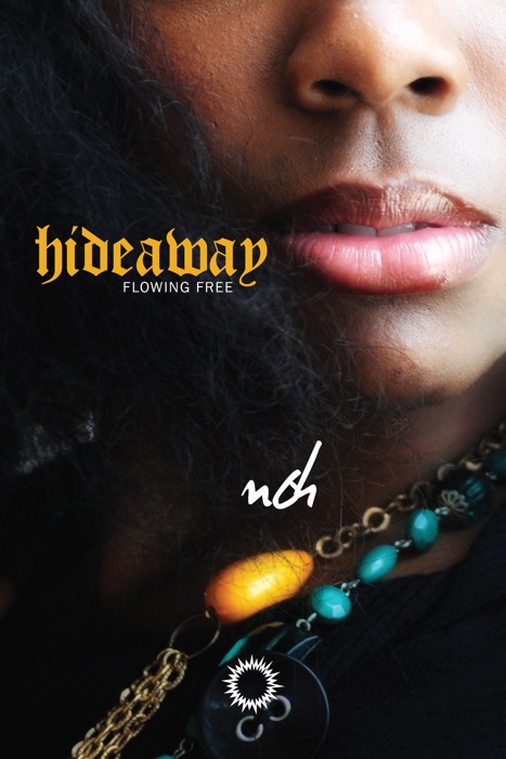 Hideaway: Flowing Free