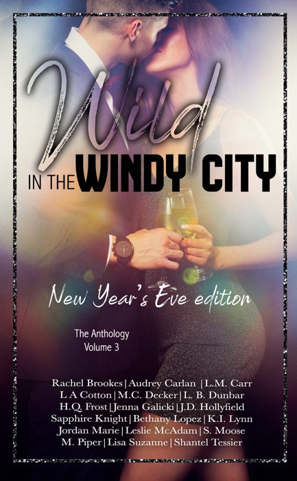 Wild in the Windy City Volume 3: New Year's Eve Edition