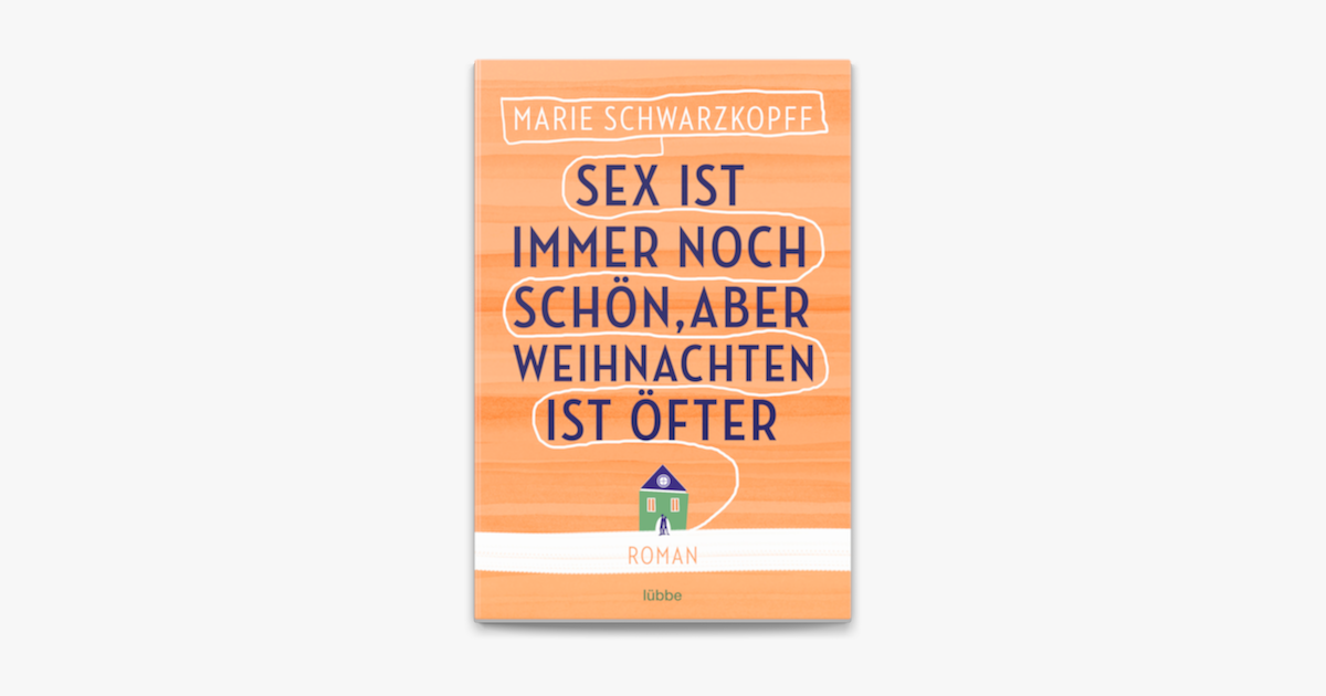 Apple Booksでsex Ist Immer Noch Schon Aber Weihnachten Ist Ofterを読む Apple Booksでsex Ist Immer Noch Schon Aber Weihnachten Ist Ofterを読む
