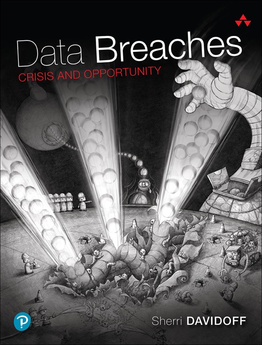 Data Breaches: Crisis and Opportunity, 1/e