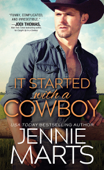 It Started with a Cowboy - Jennie Marts