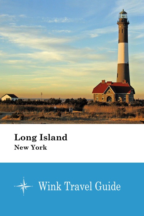 Long Island (New York) - Wink Travel Guide