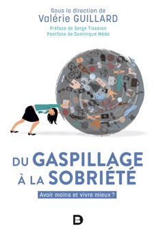Du gaspillage à la sobriété - Serge Tisseron & Valérie Guillard