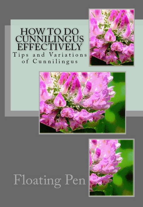 How to do Cunnilingus Effectively