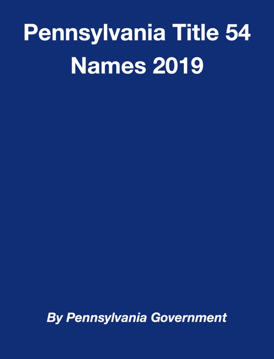 Pennsylvania Title 54 Names 2019