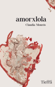 amorxlola - Claudia Monrós