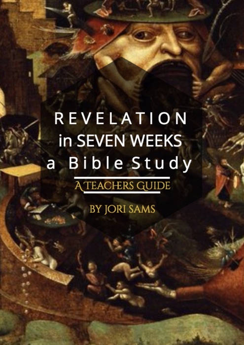 Revelation In Seven Weeks: A Bible Study