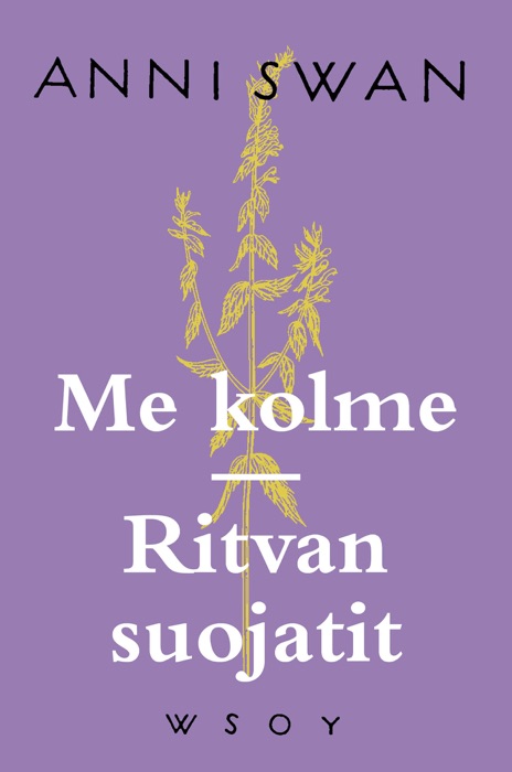 Me kolme ; Ritvan suojatit