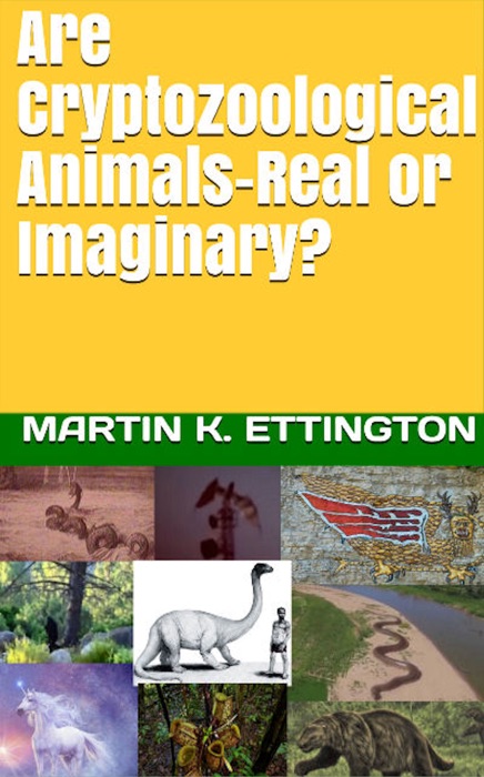 Are Cryptozoological Animals-Real or Imaginary?