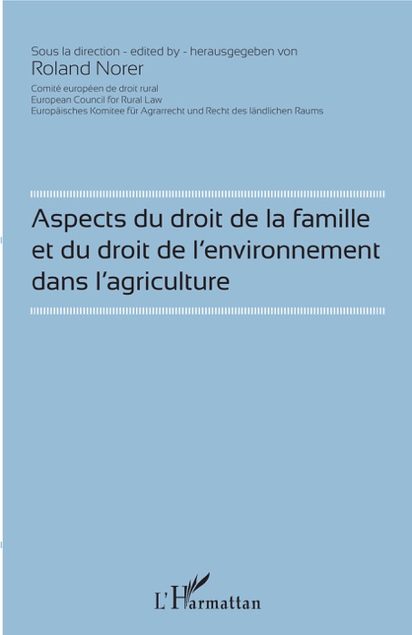 Aspects du droit de la famille et du droit de l'environnement dans l'agriculture