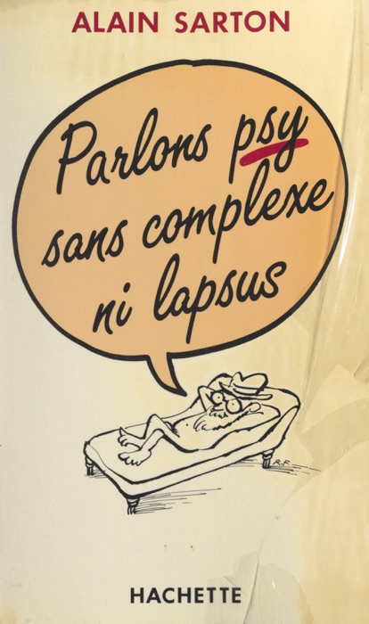 Parlons psy, sans complexe ni lapsus