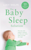 The Baby Sleep Solution - Lucy Wolfe