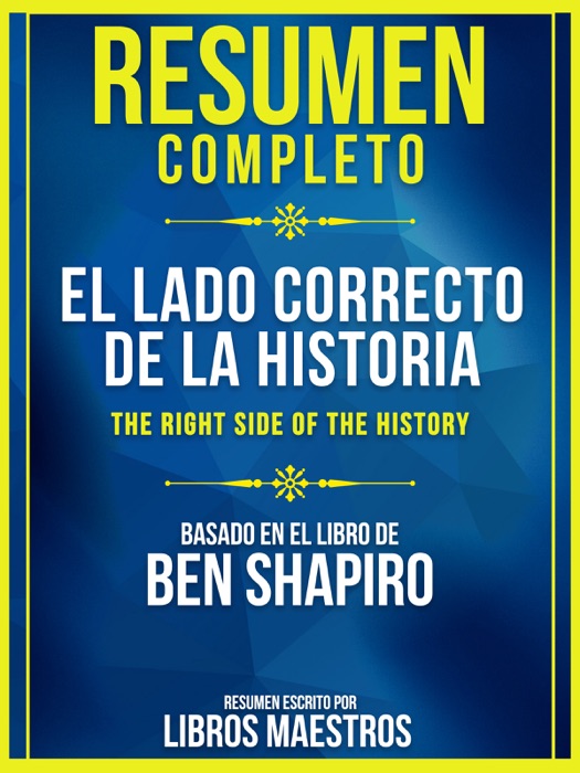 Resumen Completo: El Lado Correcto De La Historia (The Right Side Of The History)