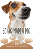 Worthy Inspired - So God Made a Dog artwork