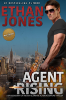 Ethan Jones - Agent Rising - A Max Thorne Spy Thriller artwork