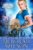 Deborah Wilson - The Perfect Lady (#1, The Valiant Love Regency Romance) (A Historical Romance Book) artwork
