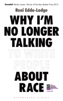 Reni Eddo-Lodge - Why I'm No Longer Talking to White People About Race artwork