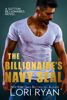 Lori Ryan - The Billionaire's Navy SEAL artwork