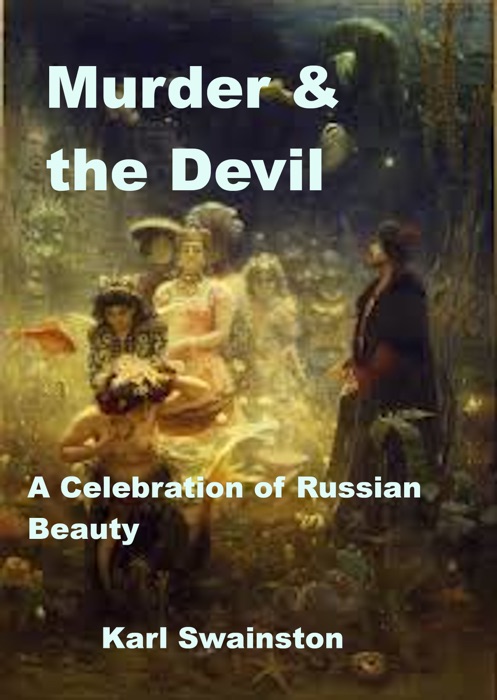 Murder & the Devil: 10: A Celebration of Russian Beauty