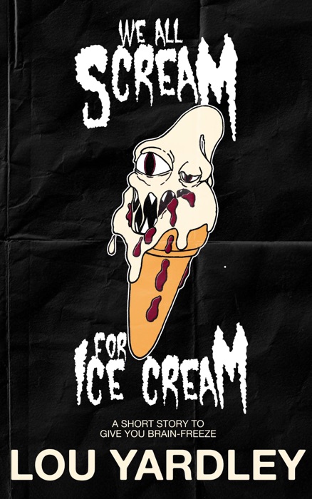 We All Scream for Ice Cream