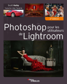 Photoshop pour les utilisateurs de Lightroom - Scott Kelby